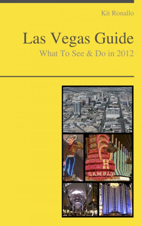 Cover of the book Las Vegas, Nevada Guide - What To See & Do by Kit Ronallo, KWL