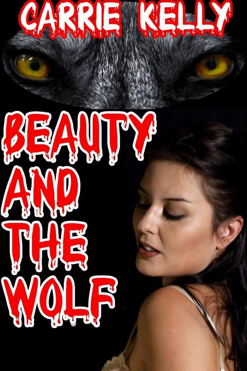 Cover of the book Beauty and the Wolf by Carrie Kelly, Carrie Kelly
