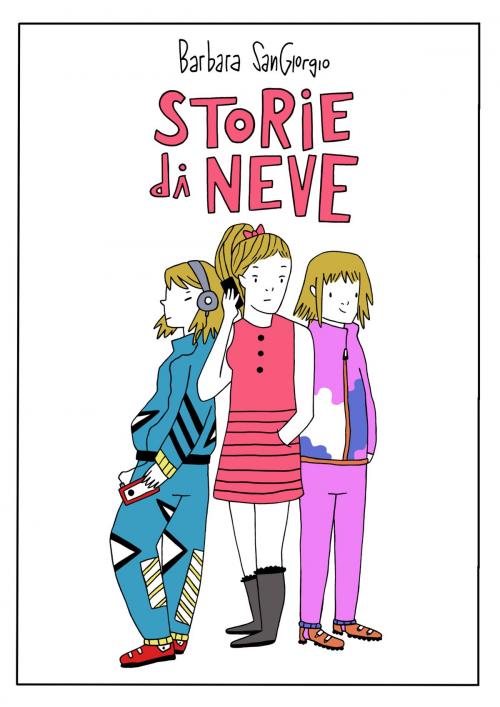 Cover of the book Storie di Neve by Barbara Sangiorgio, Unicorn Productions