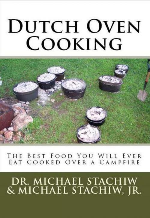 Cover of the book Dutch Oven Cooking by Dr. Michael Stachiw, Michael Stachiw, Jr., SM & DS