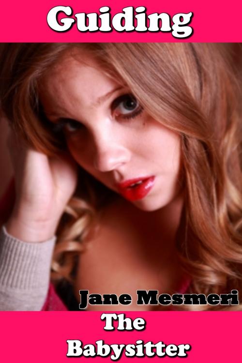 Cover of the book Guiding the Babysitter by Jane Mesmeri, Jane Mesmeri