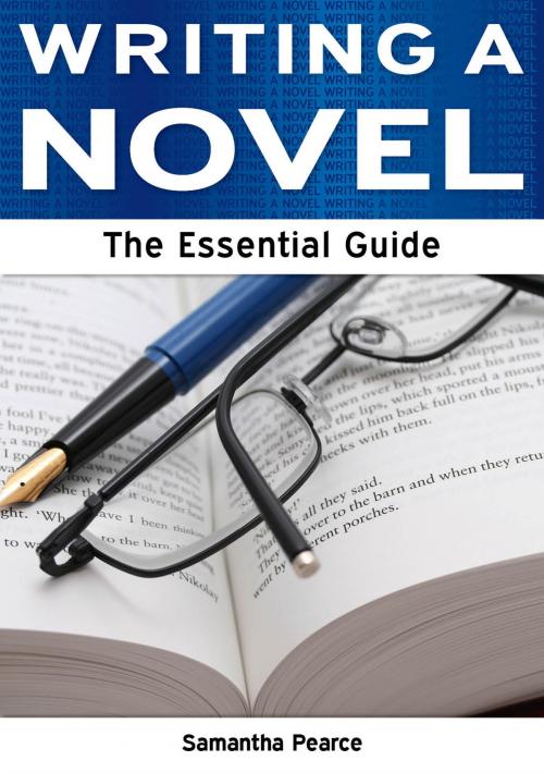 Cover of the book Writing a Novel: The Essential Guide by Samantha Pearce, Need2Know Books