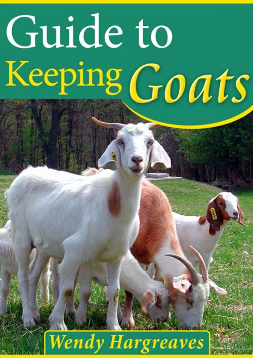 Cover of the book Guide To Keeping Goats by Wendy Hargreaves, SmarteBookShop