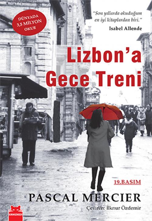Cover of the book Lizbon'a Gece Treni by Pascal Mercier, Kırmızı Kedi