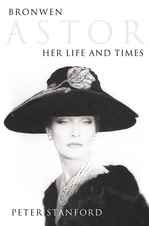 Cover of the book Bronwen Astor: Her Life and Times (Text Only) by Peter Stanford, HarperCollins Publishers