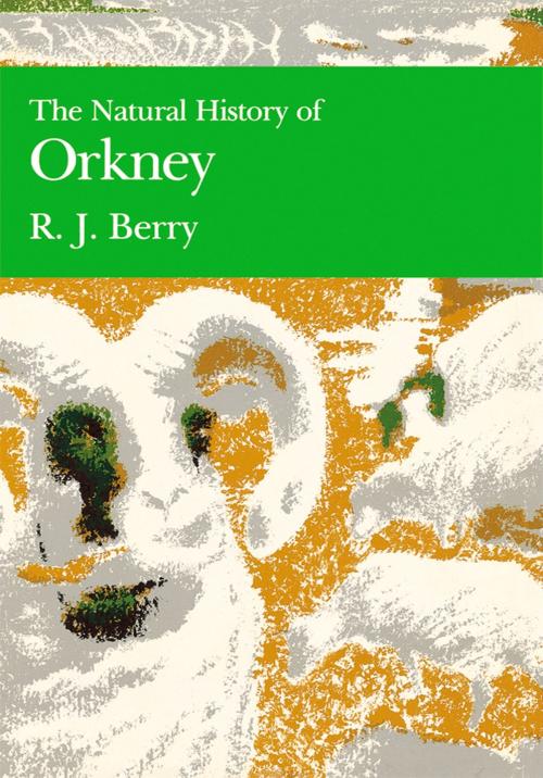 Cover of the book The Natural History of Orkney (Collins New Naturalist Library, Book 70) by R. J. Berry, HarperCollins Publishers