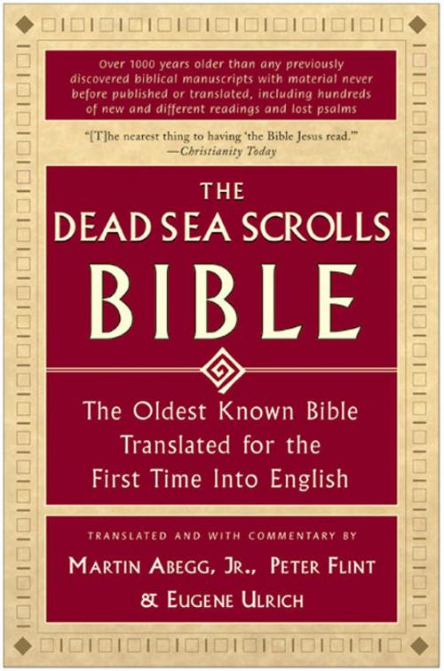 Cover of the book The Dead Sea Scrolls Bible by Peter Flint, Eugene Ulrich, Martin G. Abegg Jr., HarperOne