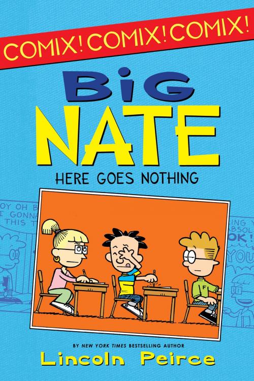 Cover of the book Big Nate: Here Goes Nothing by Lincoln Peirce, HarperCollins