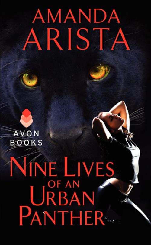 Cover of the book Nine Lives of an Urban Panther by Amanda Arista, Avon Impulse