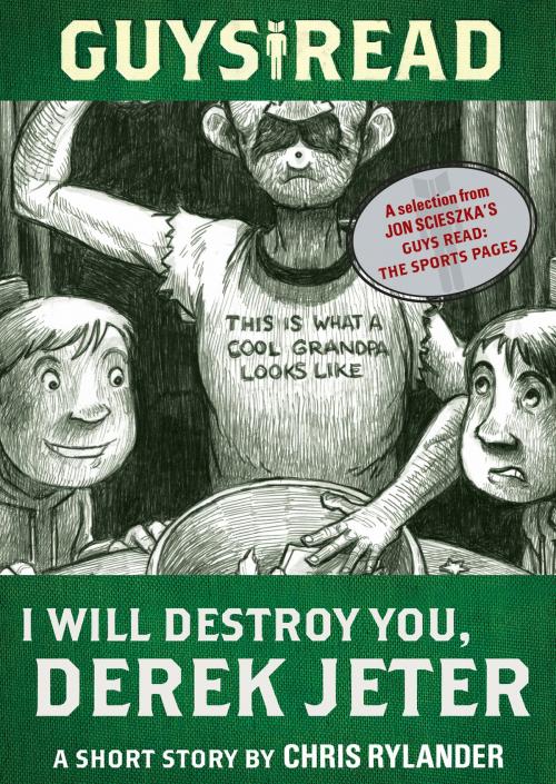 Cover of the book Guys Read: I Will Destroy You, Derek Jeter by Chris Rylander, Walden Pond Press