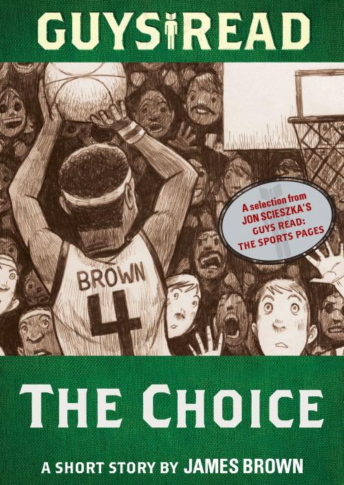 Cover of the book Guys Read: The Choice by James Brown, Walden Pond Press
