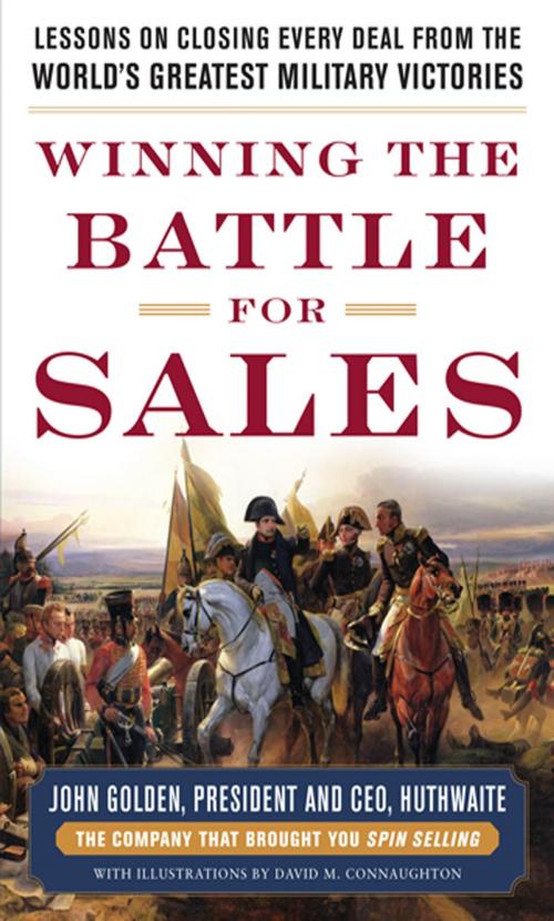 Cover of the book Winning the Battle for Sales: Lessons on Closing Every Deal from the World’s Greatest Military Victories by John Golden, Mcgraw-hill