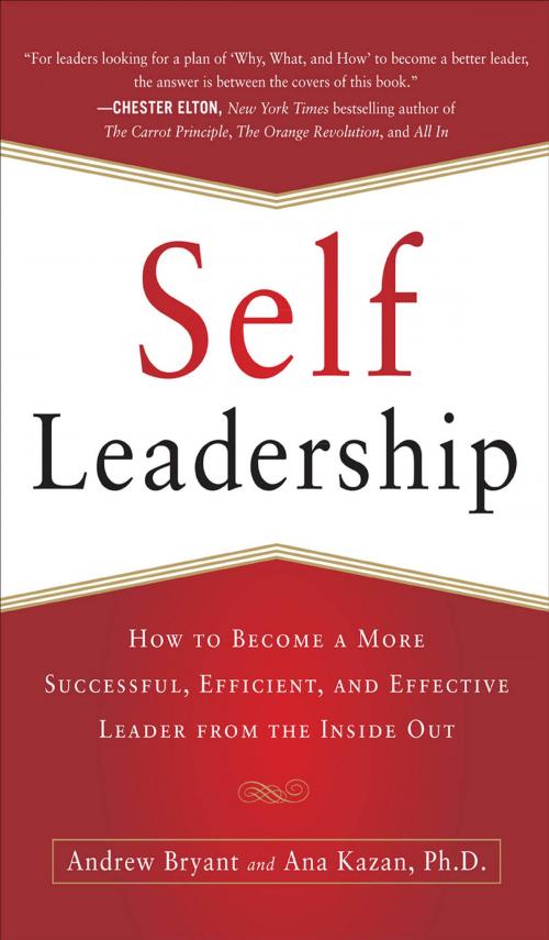 Cover of the book Self-Leadership: How to Become a More Successful, Efficient, and Effective Leader from the Inside Out by Andrew Bryant, Ana Lucia Kazan, Mcgraw-hill