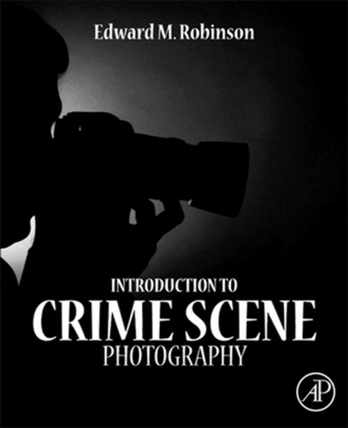 Cover of the book Introduction to Crime Scene Photography by Edward M. Robinson, Gerald B. Richards, Elsevier Science
