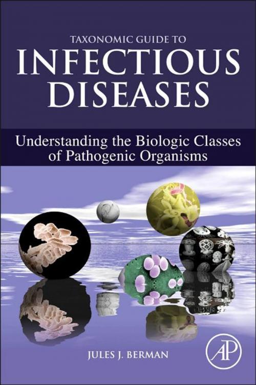 Cover of the book Taxonomic Guide to Infectious Diseases by Jules J. Berman, BSc, PhD, MD, Elsevier Science