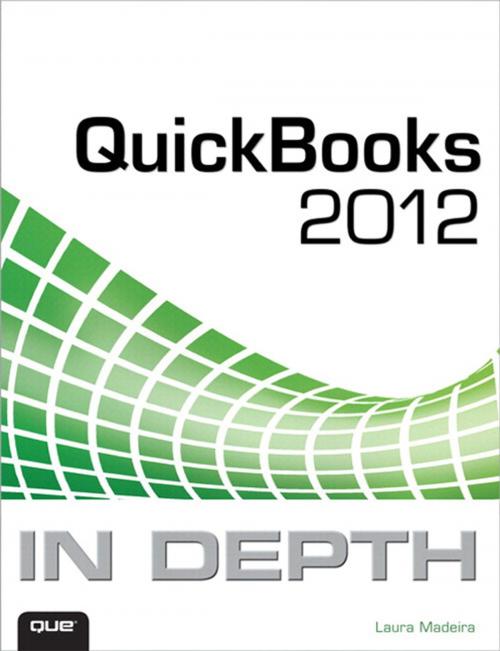Cover of the book QuickBooks 2012 In Depth by Laura Madeira, Pearson Education