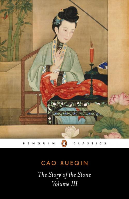 Cover of the book The Story of the Stone: The Warning Voice (Volume III) by Cao Xueqin, Penguin Books Ltd