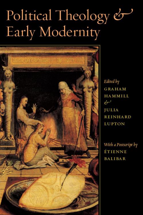 Cover of the book Political Theology and Early Modernity by Étienne Balibar, University of Chicago Press