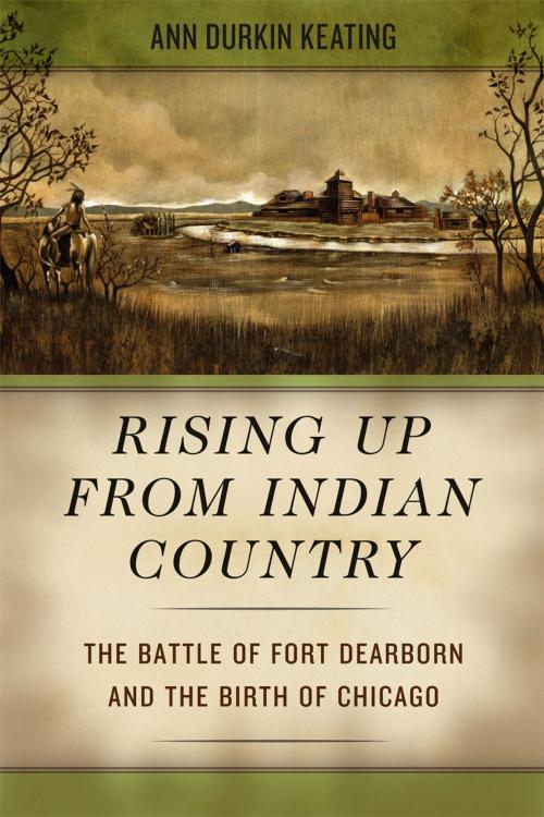 Cover of the book Rising Up from Indian Country by Ann Durkin Keating, University of Chicago Press