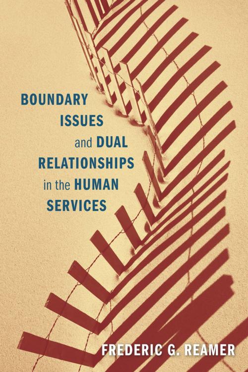 Cover of the book Boundary Issues and Dual Relationships in the Human Services by Frederic G. Reamer, Columbia University Press