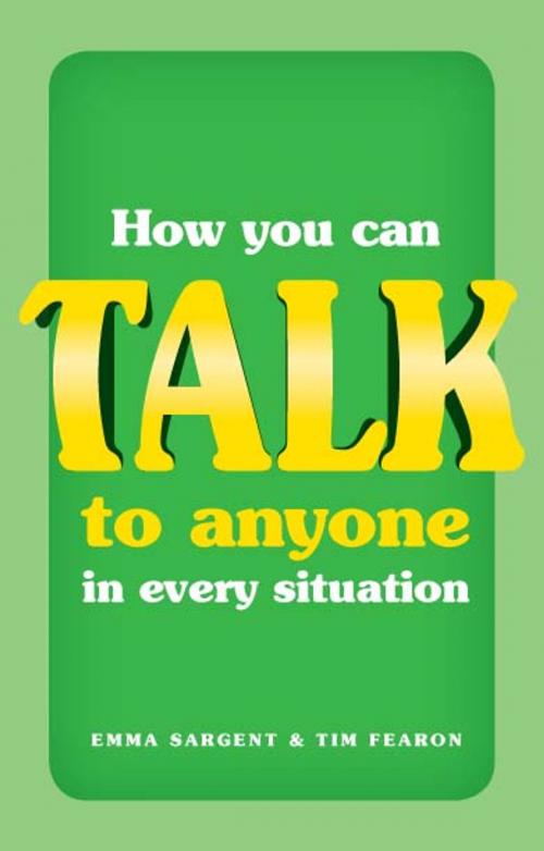 Cover of the book How You Can Talk to Anyone in Every Situation by Emma Sargent, Tim Fearon, Pearson Education Limited