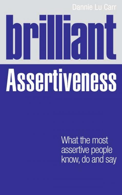 Cover of the book Brilliant Assertiveness by Dannie Lu Carr, Pearson Education Limited