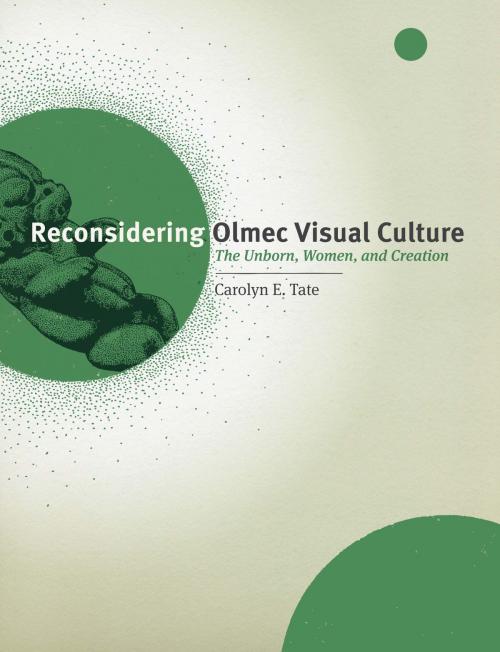 Cover of the book Reconsidering Olmec Visual Culture by Carolyn E. Tate, University of Texas Press