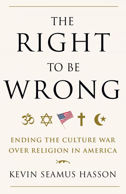 Cover of the book The Right to Be Wrong by Kevin Seamus Hasson, The Crown Publishing Group