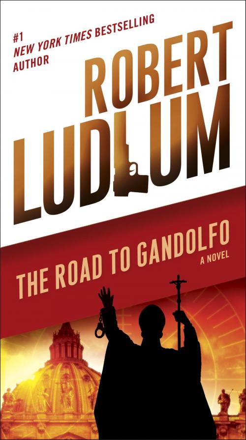 Cover of the book The Road to Gandolfo by Robert Ludlum, Random House Publishing Group