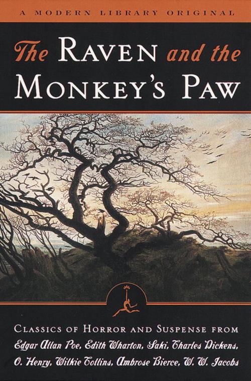 Cover of the book The Raven and the Monkey's Paw by Edgar Allan Poe, Edith Wharton, Saki, Charles Dickens, O. Henry, Random House Publishing Group
