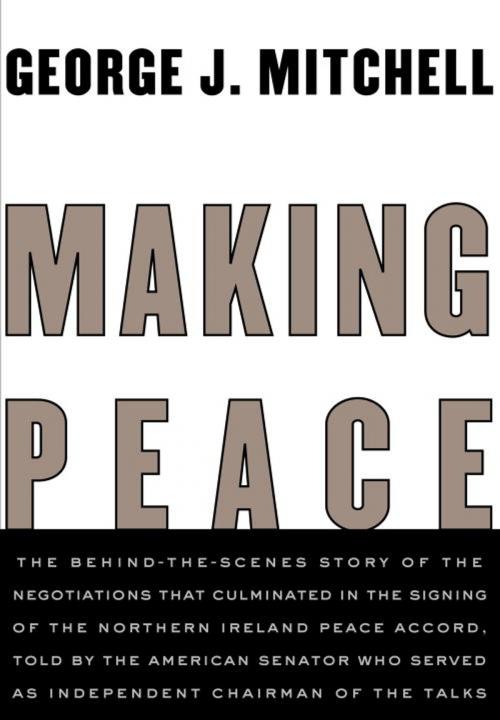 Cover of the book Making Peace by George Mitchell, Knopf Doubleday Publishing Group