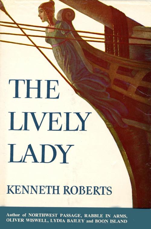 Cover of the book Lively Lady by Kenneth Roberts, Knopf Doubleday Publishing Group