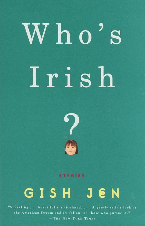 Cover of the book Who's Irish? by Gish Jen, Knopf Doubleday Publishing Group
