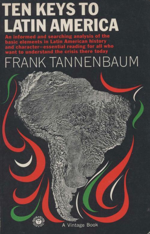 Cover of the book TEN KEYS LAT AMER V312 by Frank Tannenbaum, Knopf Doubleday Publishing Group