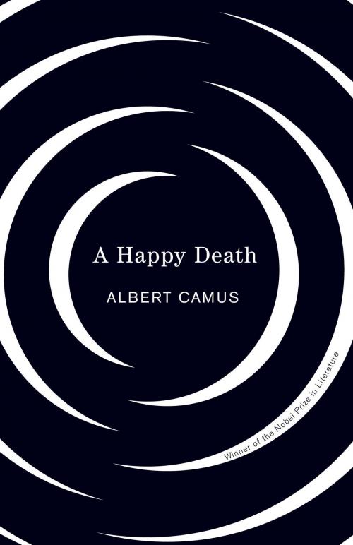 Cover of the book Happy Death by Albert Camus, Knopf Doubleday Publishing Group