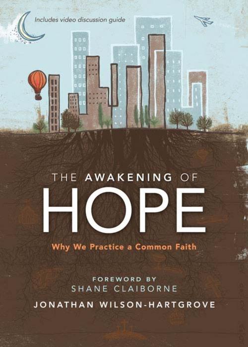 Cover of the book The Awakening of Hope by Jonathan Wilson-Hartgrove, Zondervan