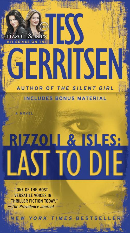 Cover of the book Last to Die (with bonus short story John Doe) by Tess Gerritsen, Random House Publishing Group