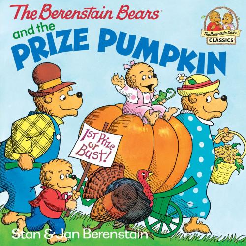 Cover of the book The Berenstain Bears and the Prize Pumpkin by Stan Berenstain, Jan Berenstain, Random House Children's Books