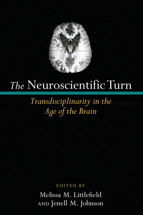 Cover of the book The Neuroscientific Turn by Jenell Johnson, Melissa M Littlefield, University of Michigan Press