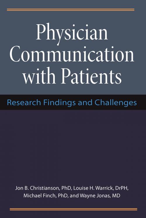 Cover of the book Physician Communication with Patients by Jon Christianson, Michael Finch, Wayne B Jonas, Louise H Warrick, University of Michigan Press