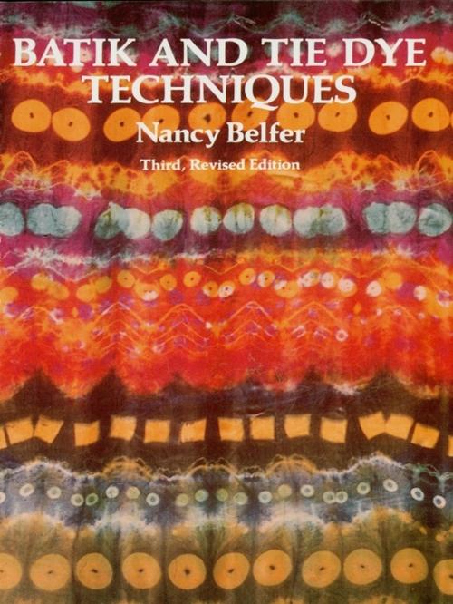 Cover of the book Batik and Tie Dye Techniques by Nancy Belfer, Dover Publications