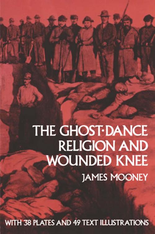 Cover of the book The Ghost-Dance Religion and Wounded Knee by James Mooney, Dover Publications