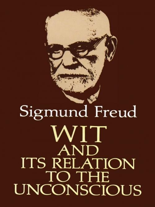 Cover of the book Wit and Its Relation to the Unconscious by Sigmund Freud, Dover Publications