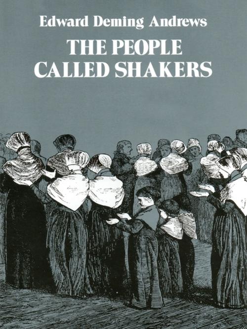 Cover of the book The People Called Shakers by Edward D. Andrews, Dover Publications