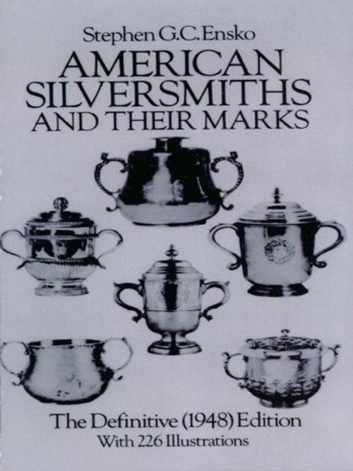 Cover of the book American Silversmiths and Their Marks by Stephen G. C. Ensko, Dover Publications