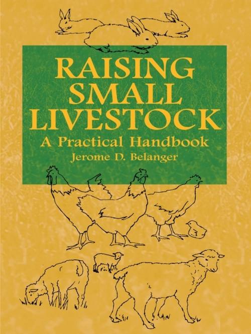 Cover of the book Raising Small Livestock by Jerome D. Belanger, Dover Publications