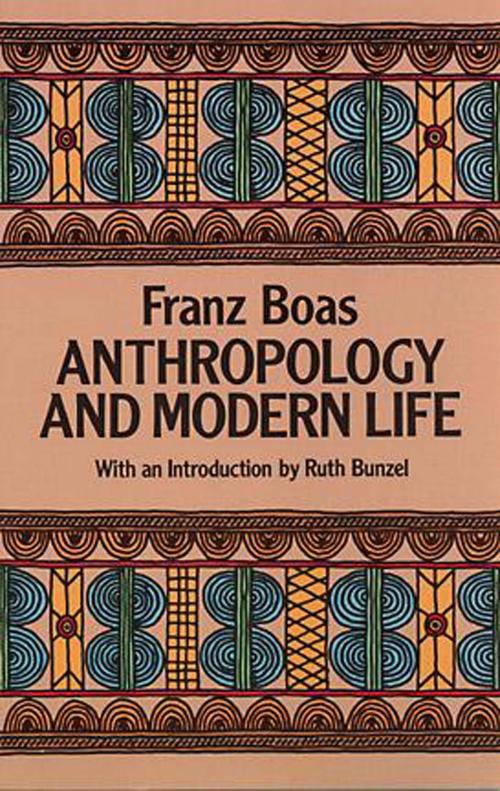 Cover of the book Anthropology and Modern Life by Franz Boas, Dover Publications