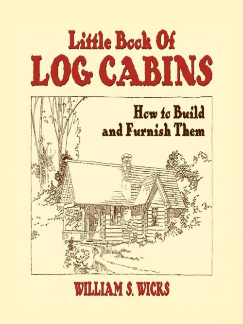 Cover of the book Little Book of Log Cabins by William S. Wicks, Dover Publications
