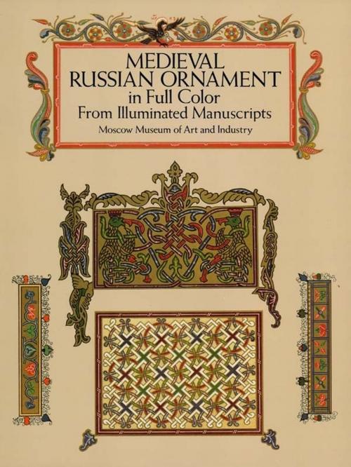 Cover of the book Medieval Russian Ornament in Full Color by Moscow Museum of Art, Dover Publications
