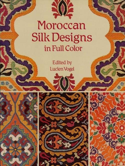 Cover of the book Moroccan Silk Designs in Full Color by , Dover Publications